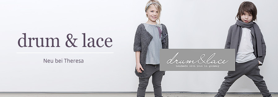 drum & lace - Neu bei Theresa